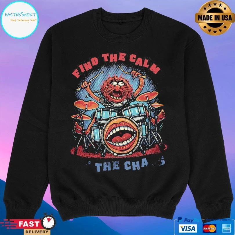 Find The Calm In The Chaos T-shirts