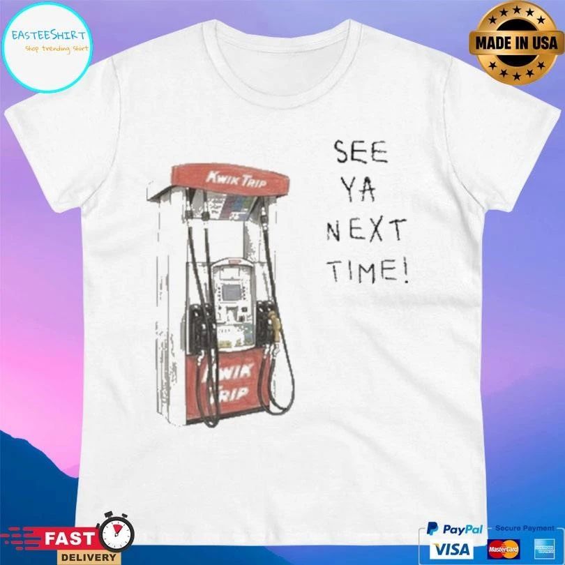 Pump See Ya Next Time T-shirts
