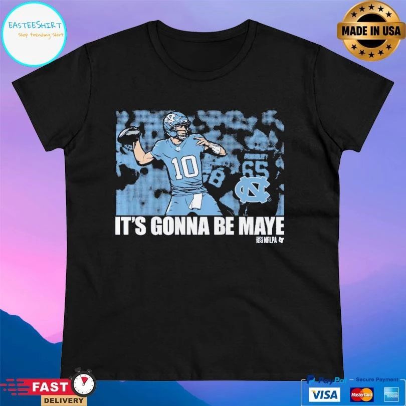It’s Gonna Be Drake Maye North Carolina Tar Heels Football T-shirts