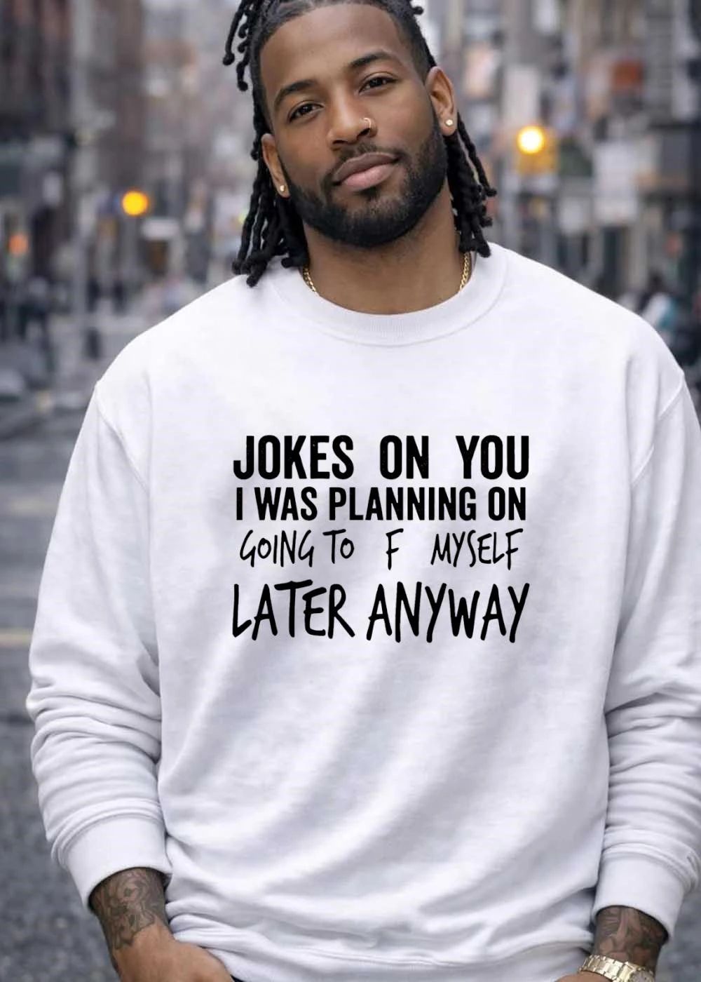 Funny Sarcastic Apparel Jokes On You I Was Planning On Going To F Myself Later Anyway T-Shirt
