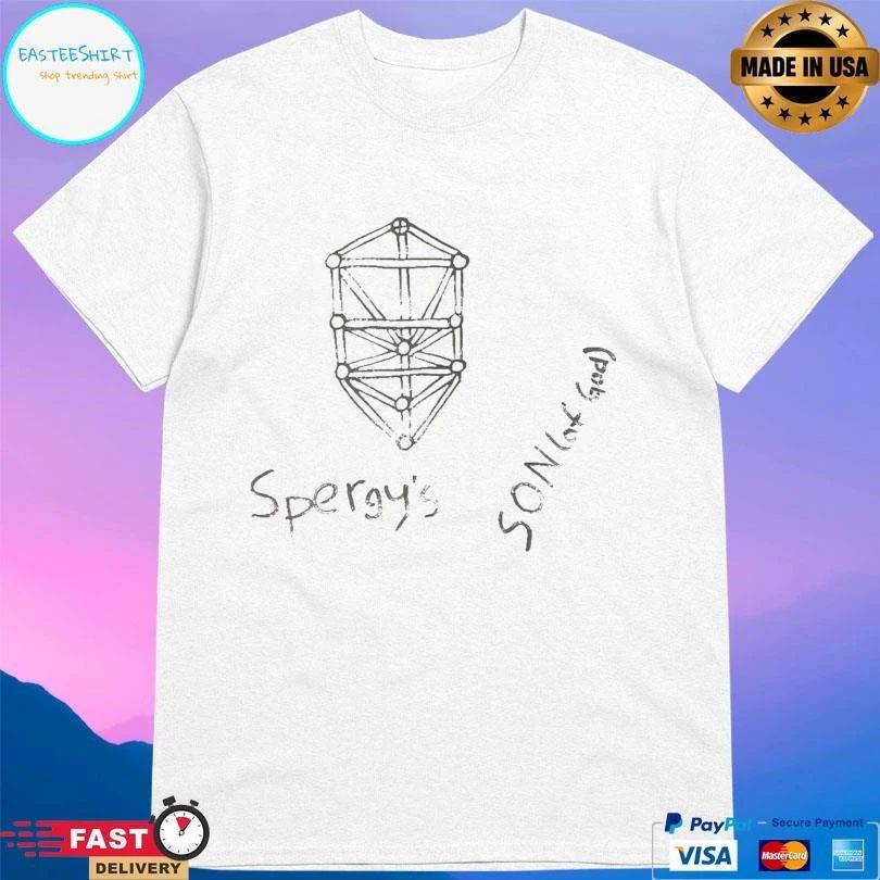 Spergy’s Son Of God T-shirts