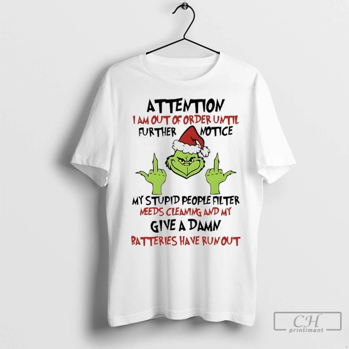 Premium Grinch Christmas Attention I Am Out Of Order Until Further Notice