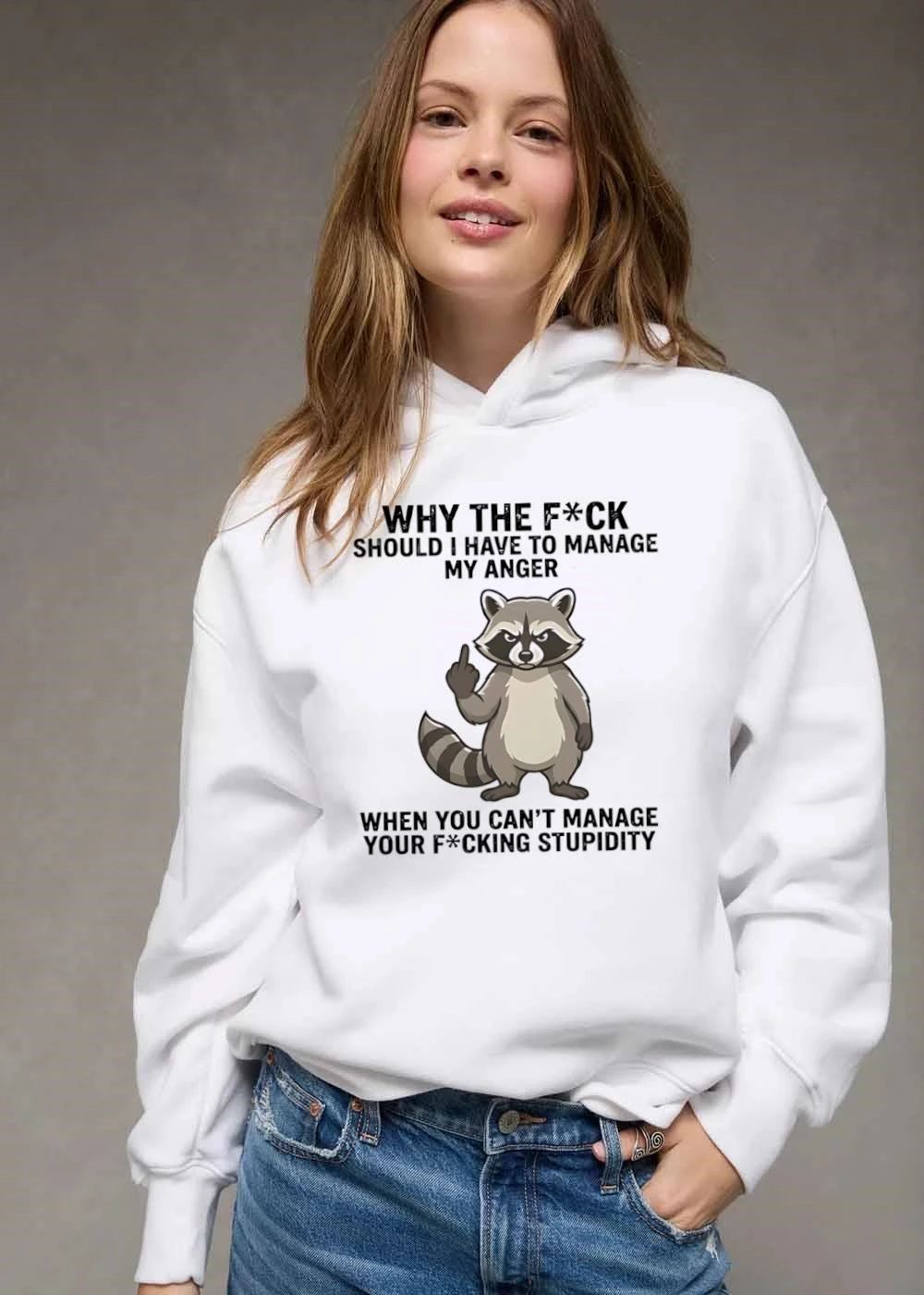 Awesome Why The Fck Should I Have To Manage My Anger When You Cant Your Fcking Stupidity Angry Raccoon Cartoon shirt