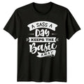 Sarcastic A Sass A Day Keeps The Basic Away Funny Adult T-Shirt