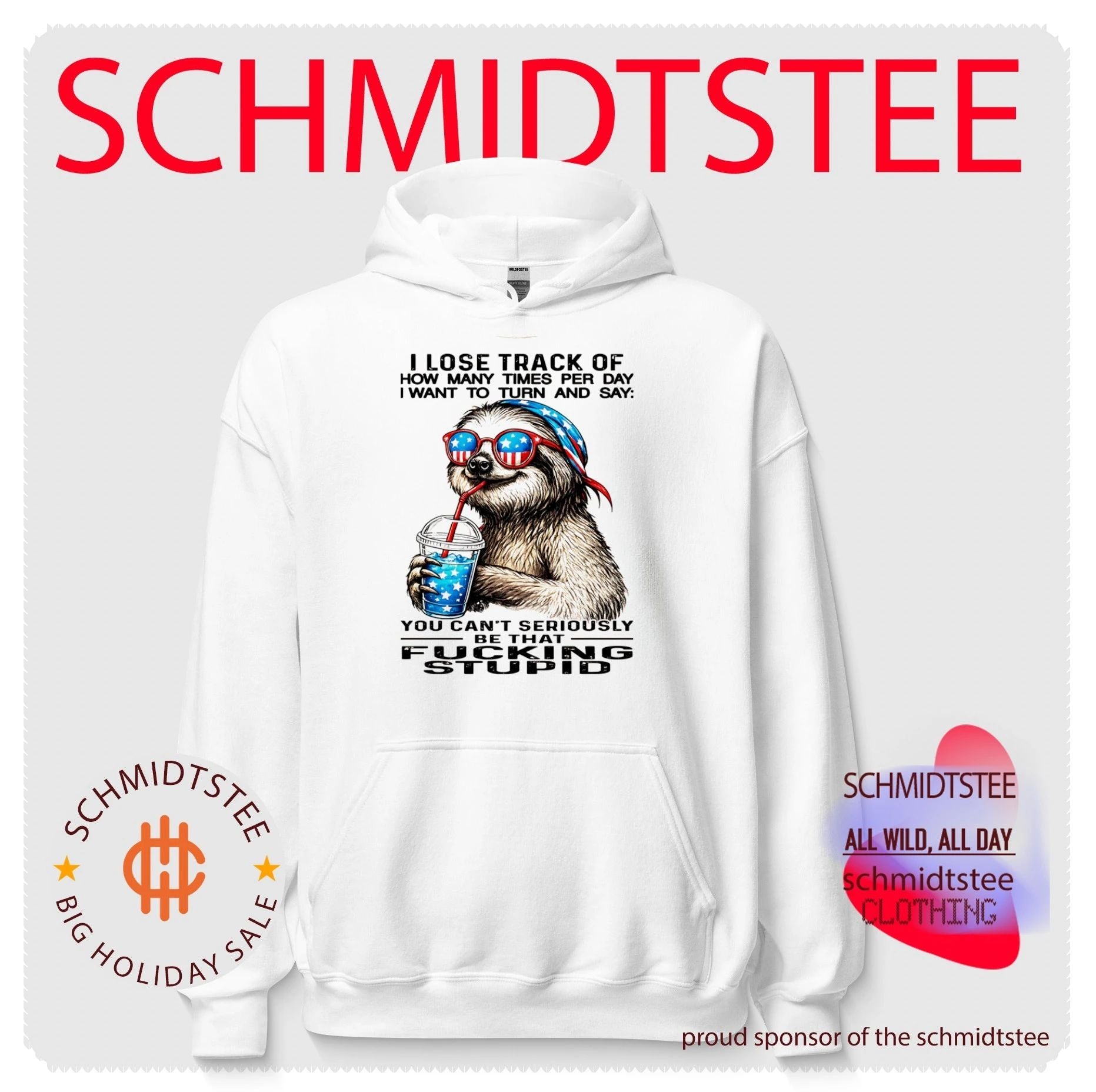 I Lose Track of How Many Times I Want to Say You Can’t Be That Fucking Stupid Sloth shirt