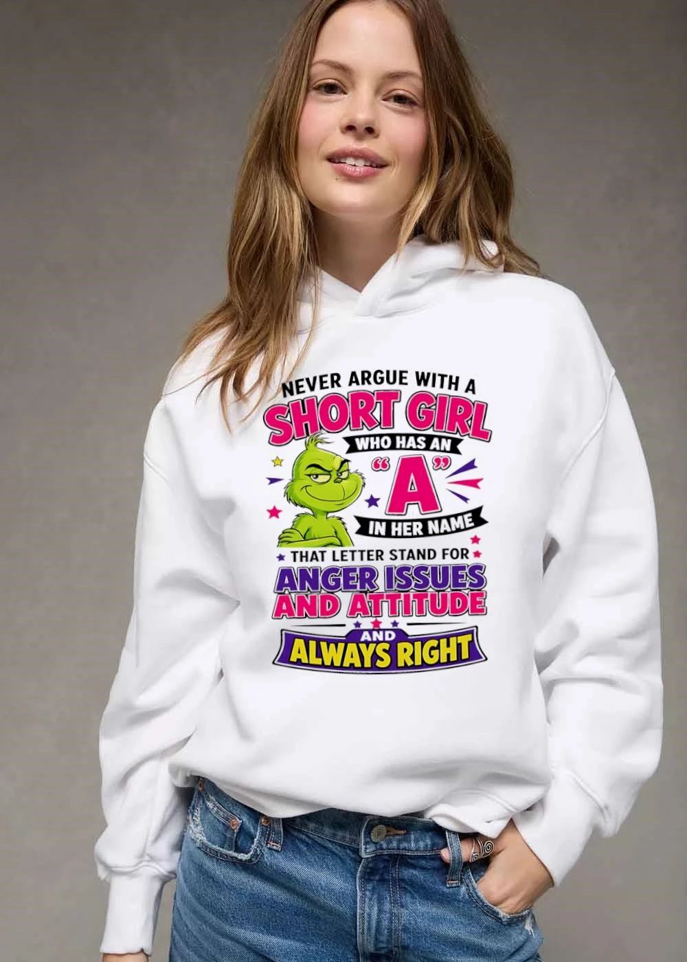 Never Argue With A Short Girl Who Has An In Her Name Anger Issues Attitude Always Right Green Grinch Cartoon shirt