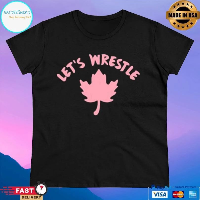Let’s Wrestle Maple Leaf T-shirts