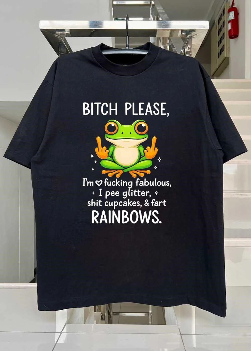 Fabulous Frog Flipping Middle Fingers Bitch Please I Am Fucking Fabulous I Pee Glitter Shit Cupcakes Fart Rainbows Shirt