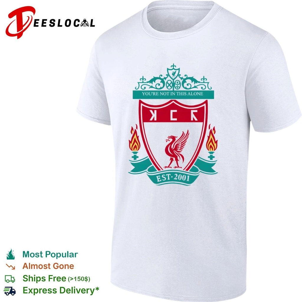 You’re Not in This Alone Est 2001 Liverpool Logo T-shirt
