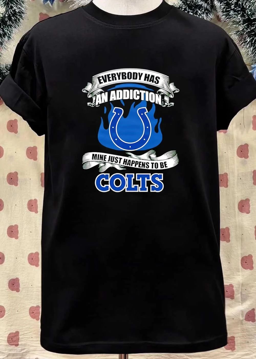 Colts Fan Apparel Everybody Has An Addiction Mine Just Happens To Be Colts Shirt