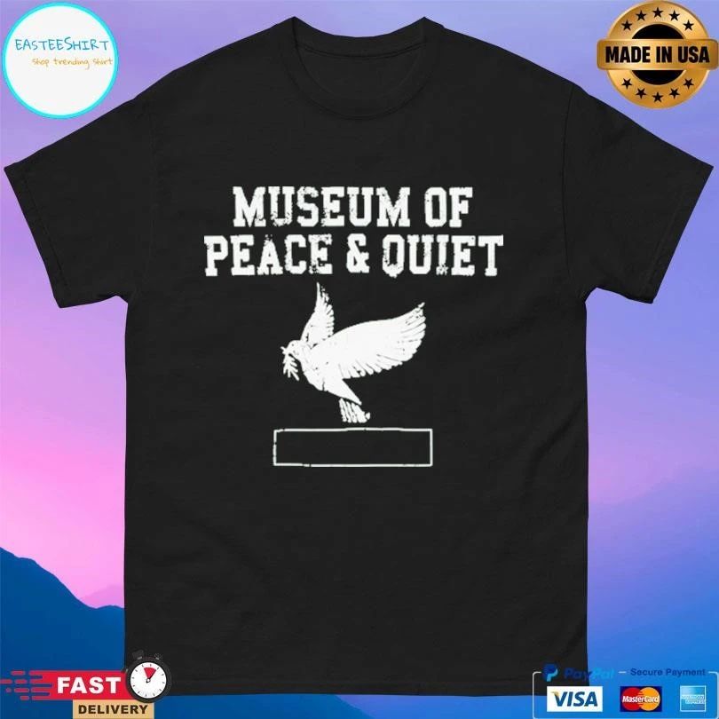 Museum Of Peace And Quiet Dove T-shirts