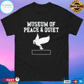 Museum Of Peace And Quiet Dove T-shirts