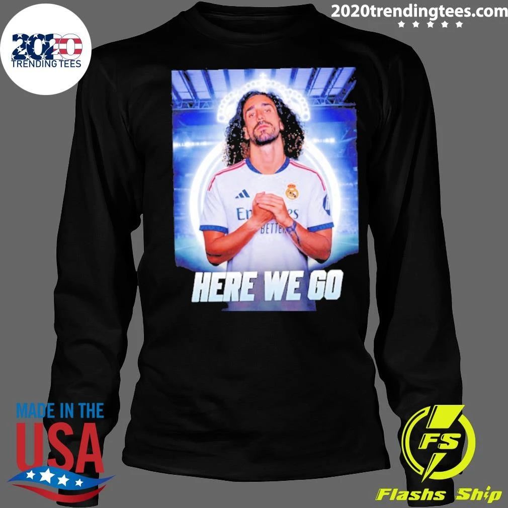 Marc Cucurella To Real Madrid Here We Go Shirt