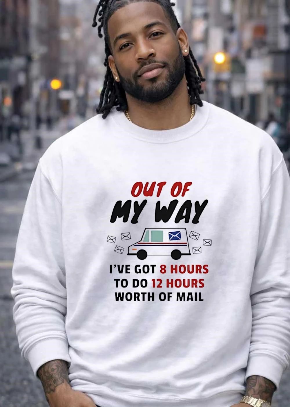 Postal Worker Speeding Delivery Out of My Way I Have Got 8 Hours to Do 12 T-Shirt