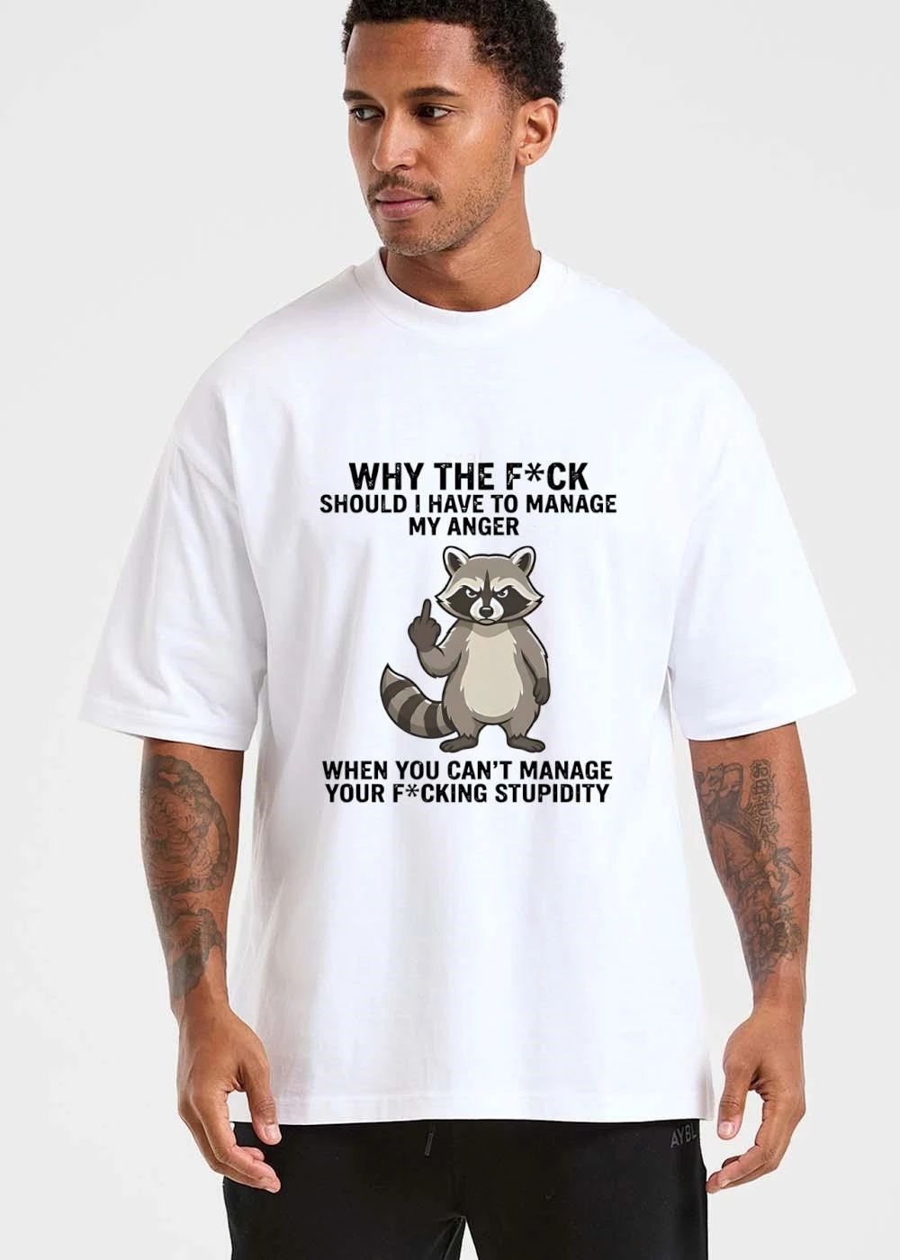Awesome Why The Fck Should I Have To Manage My Anger When You Cant Your Fcking Stupidity Angry Raccoon Cartoon shirt