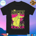 The Warning Error 2022 Tour It’s The Freedom Of Choice That Hills The Hind T-shirts
