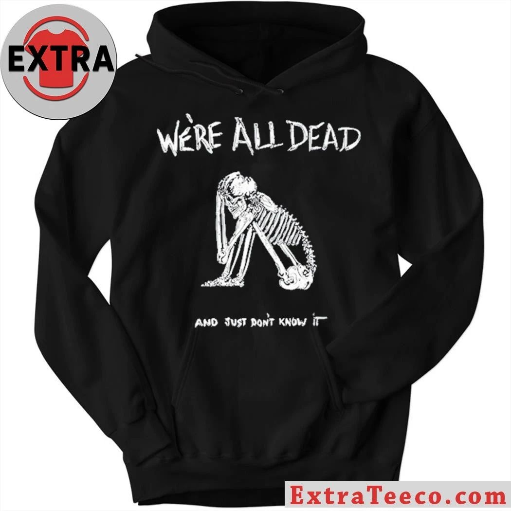 Original Acid Bath We’re All Dead T-Shirt