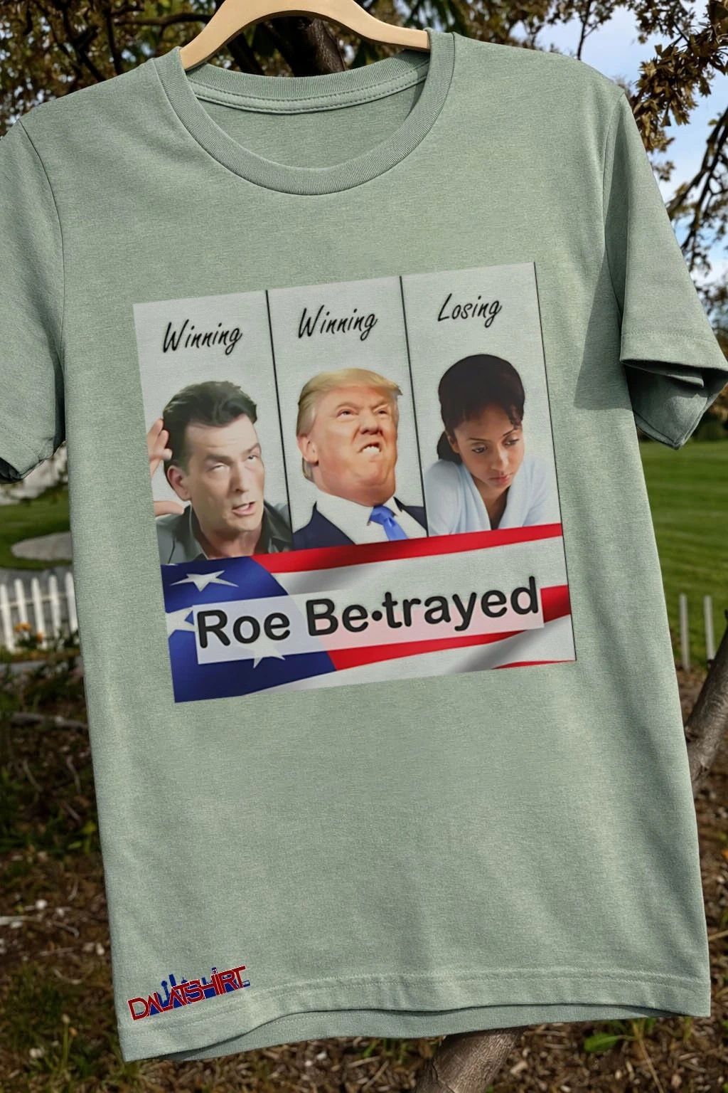 Charlie Sheen Donald Trump winning winning losing Roe betrayed shirt