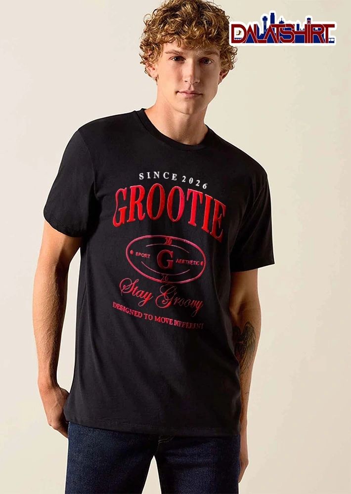 Grootie Stay Groovy Designed To Move Different Sport Aesthetic Since 2026 Red Oval Badge shirt