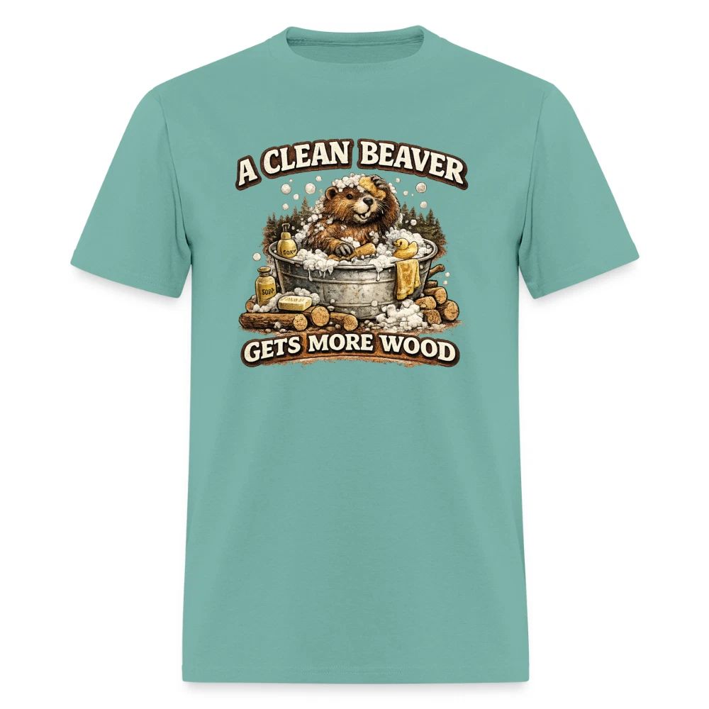 A Clean Beaver Gets More Wood Funny Adult Humor Tee