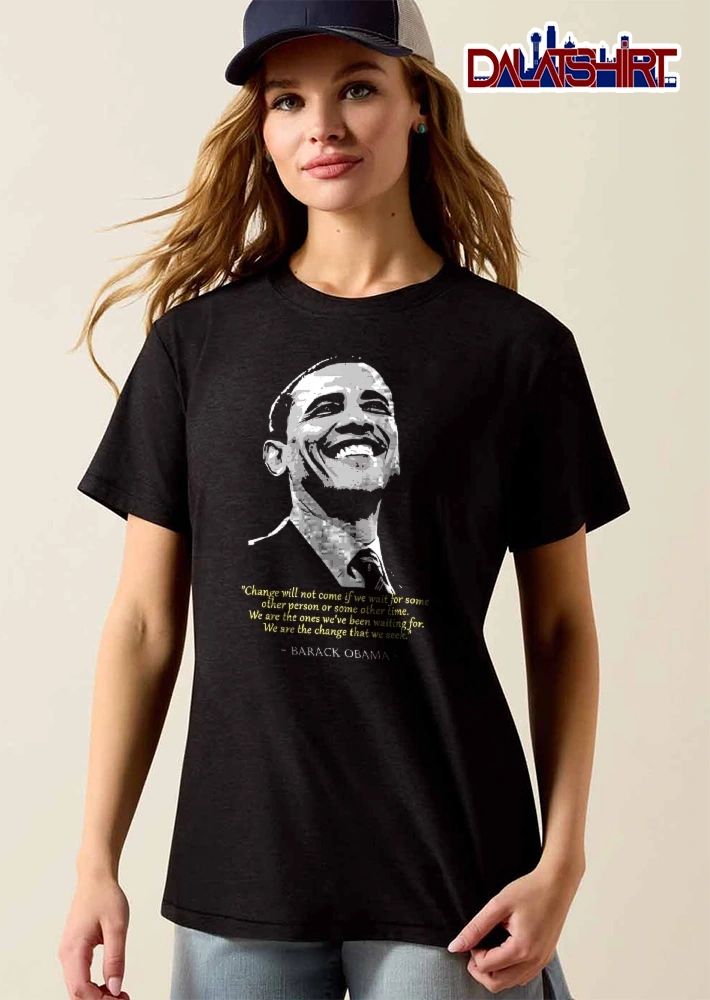 We Are The Ones Have Been Waiting For Change That Seek Barack Obama Portrait Line Art shirt