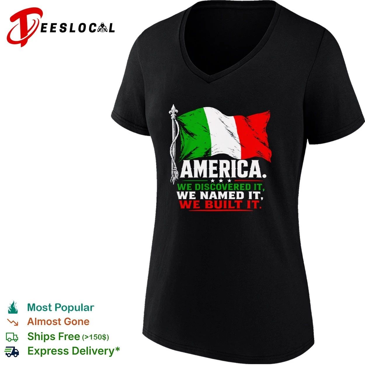 Italian America We Discovered It We Named It We Built It T-shirt