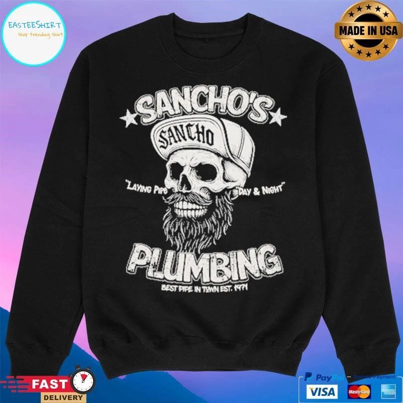 Sancho Plumbing Laying Pipe Day And Night Best Pipe In Tywn Est 1971 T-shirts