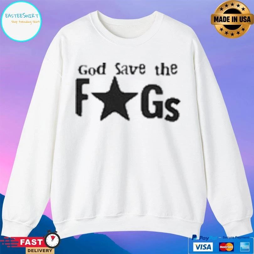 God Save The Fags T-shirts