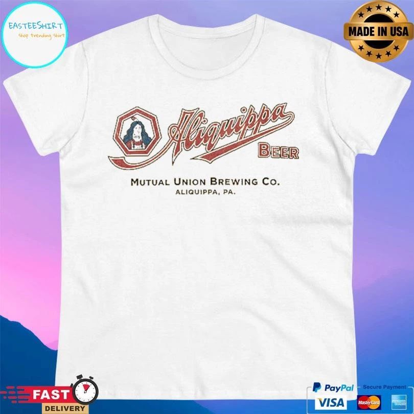 Aliquippa Beer Mutual Union Brewing Co Aliquippa Pa T-shirts