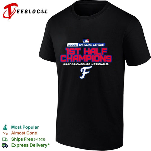 2026 Carolina League 1st Half Champions Fredericksburg Nationals T-shirt