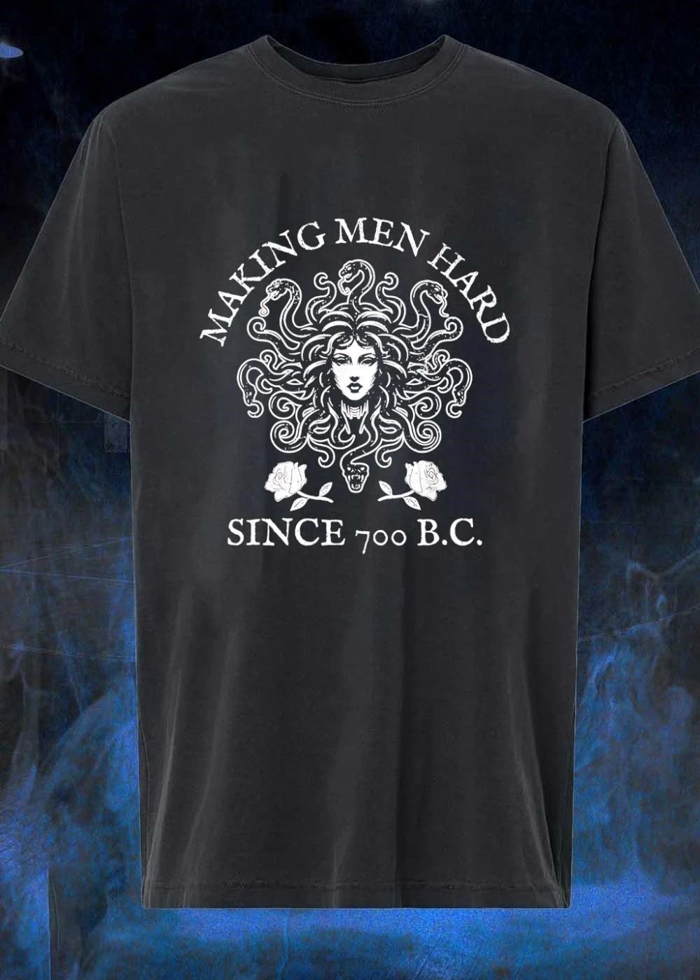 Medusa Mythology Making Men Hard Since 700 BC T-Shirt