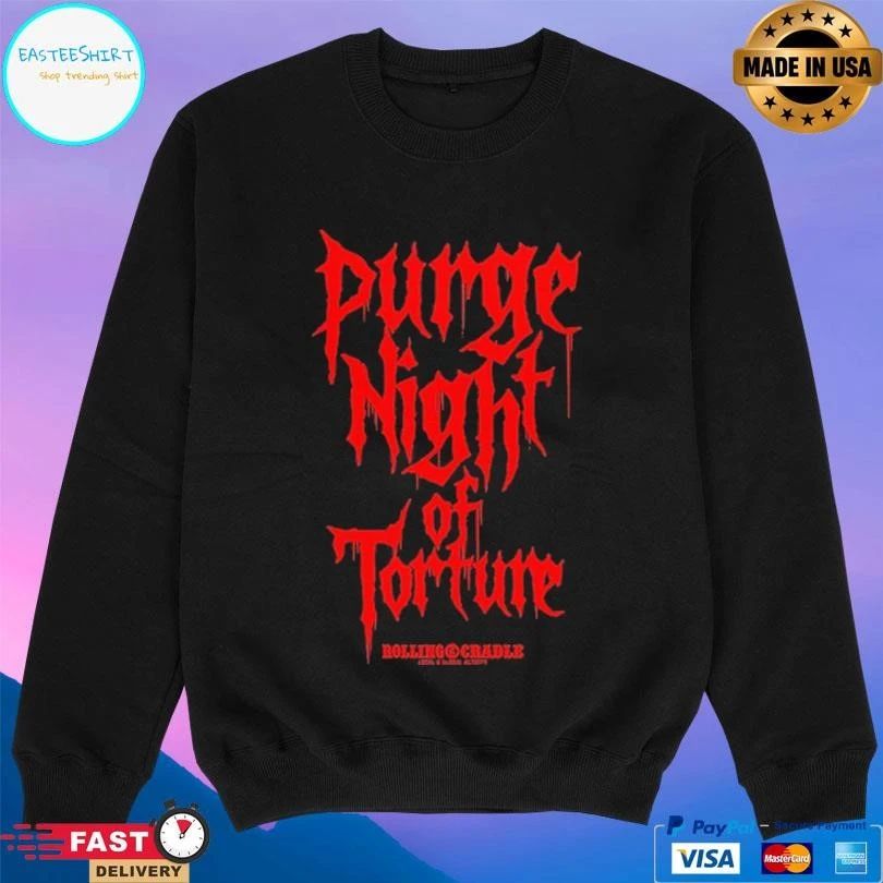 Purge Night Of Torture House Of Torture X Rolling Cradle T-shirts