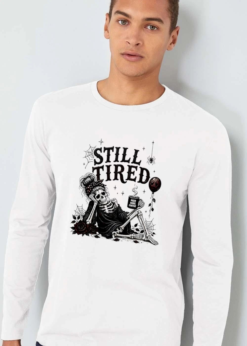 Still Tired Need More Coffee Skeleton Messy Bun Mug Roses Spider Webs shirt