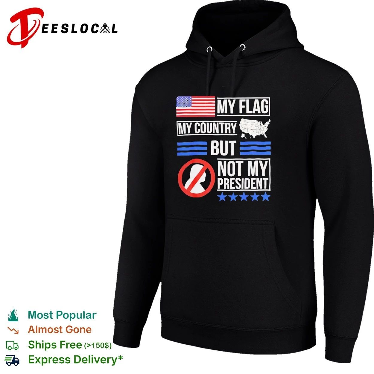 My Flag My Country but Not My President T-shirt