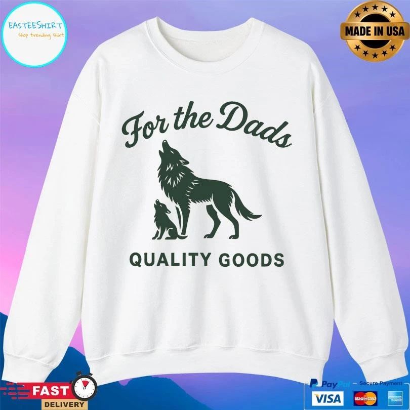 For The Dads Quality Goods Howling Wolf T-shirts