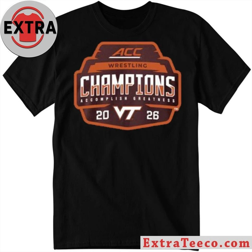 Original Virginia Tech Hokies Wrestling Back-To-Back 2026 ACC Wrestling Tournament Champions Logo Shirt