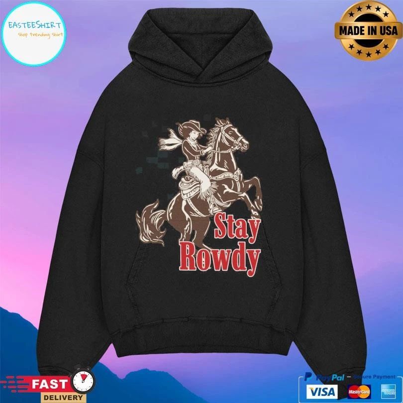 Stay Rowdy Cowgirl Ladies T-shirts