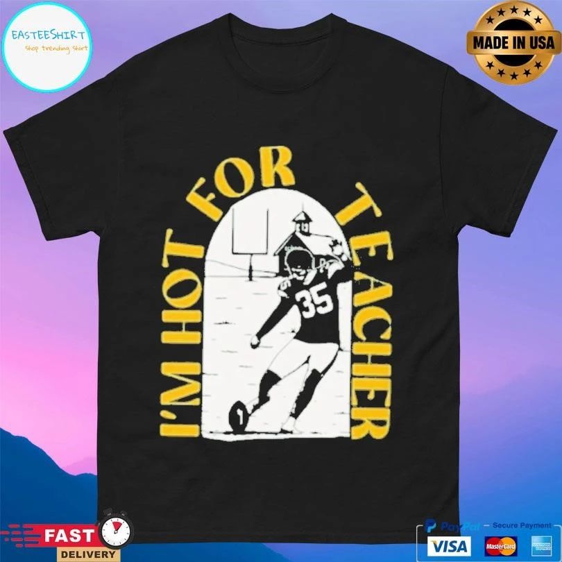 Lucas Havrisik Green Bay Packers Im Hot For Teacher T-shirts