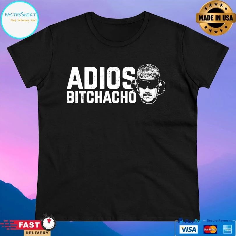 Adios Maduro Adios Bitchacho T-shirts