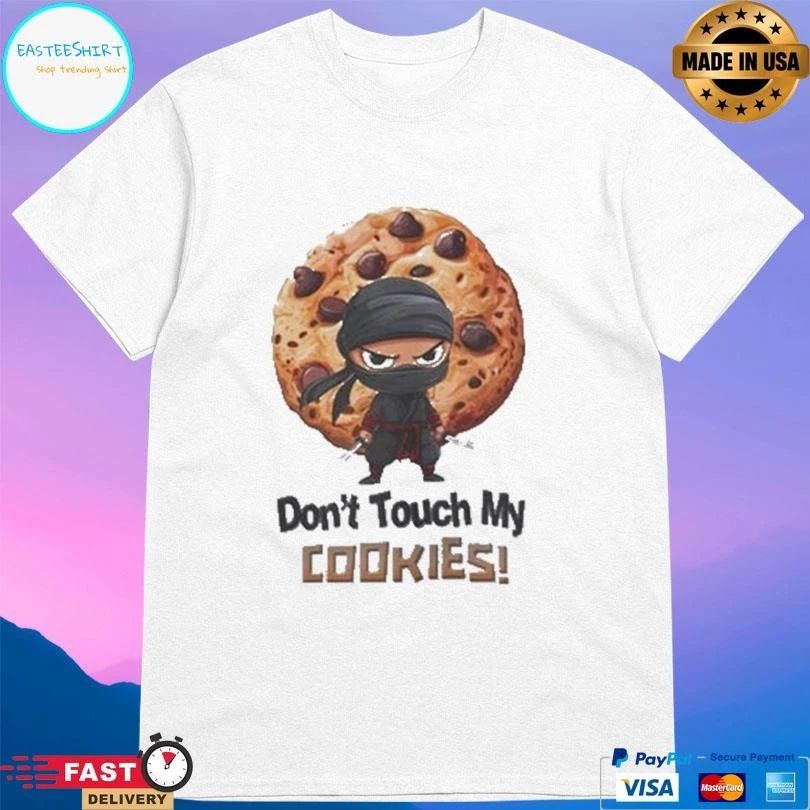 Cookie Ninja Don’t Touch My Cookies T-shirts
