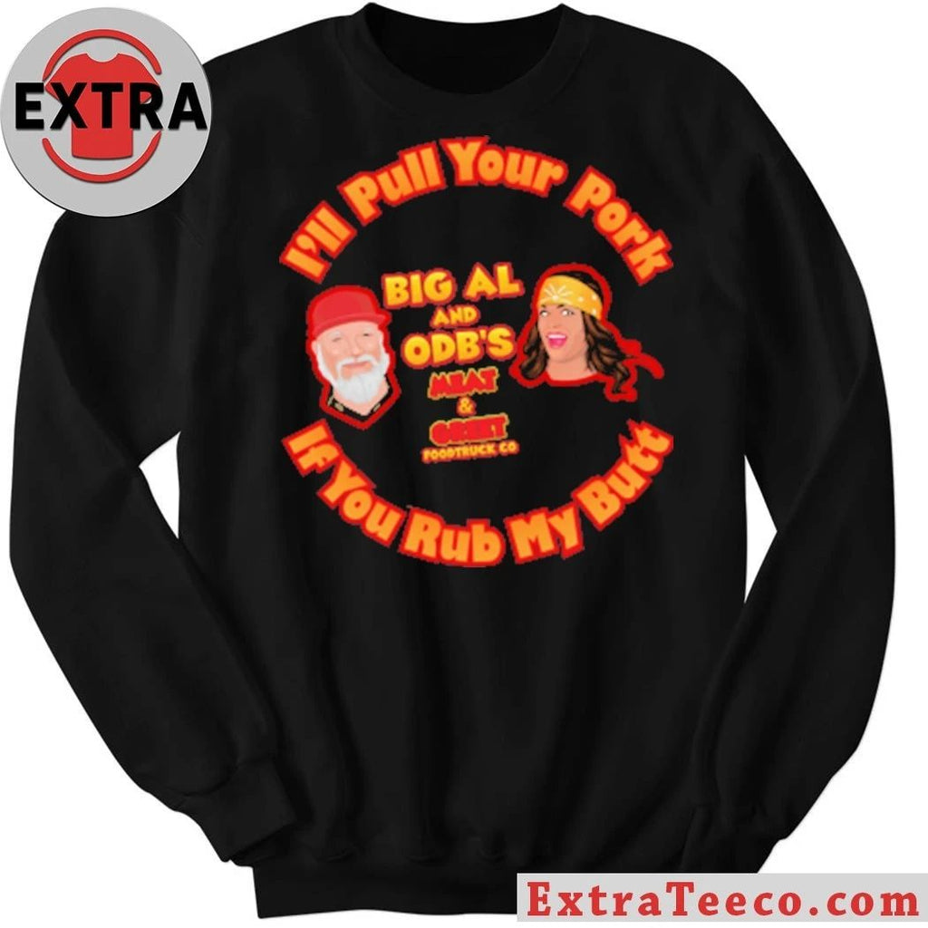 Original I’ll Pull Your Pork ’26 If You Rub My Butt Shirt