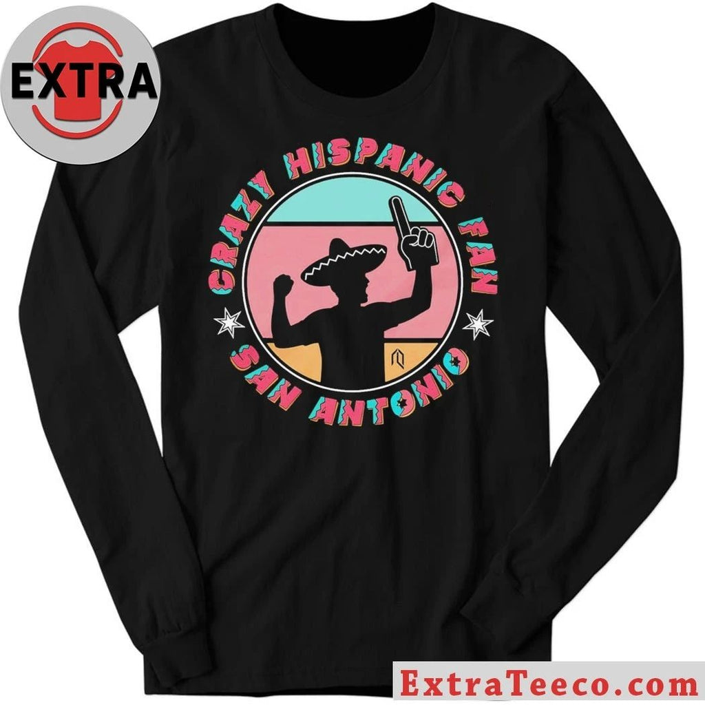 Crazy Hispanic Fan San Antonio Shirt