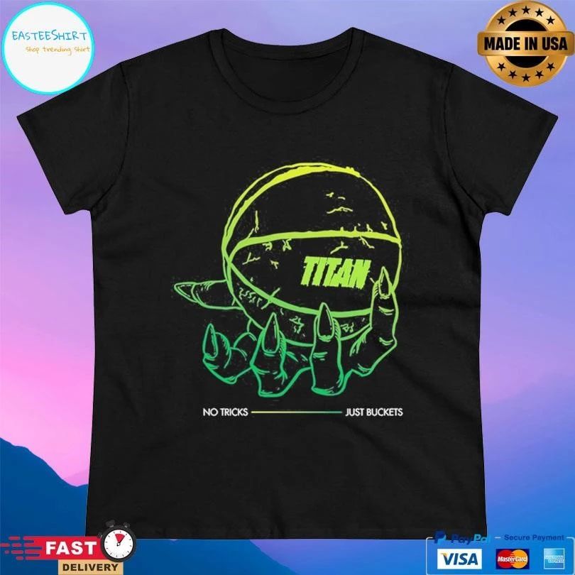 Titan Beast In The Game No Tricks Just Buckets T-shirts