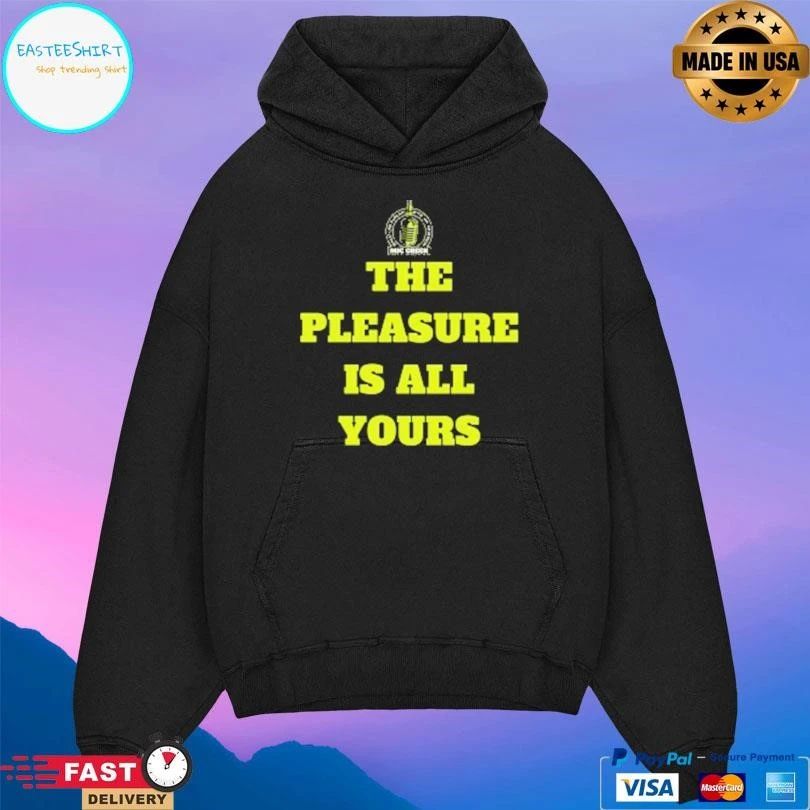 Mic Check The Pleasure Is All Yours T-shirts