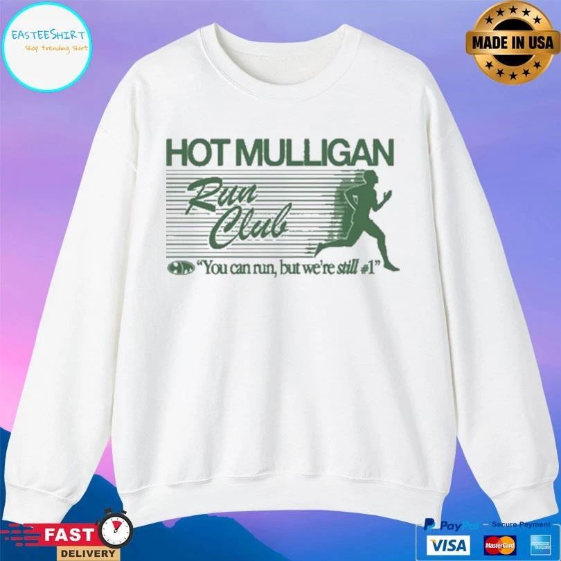 Mulligan Run Club You Can Run But We’re Still #1 T-shirts