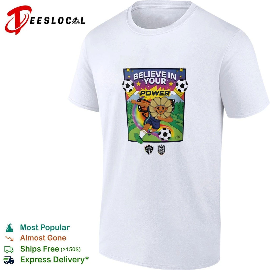 Believe in Your Power Seattle Reign FC T-shirt