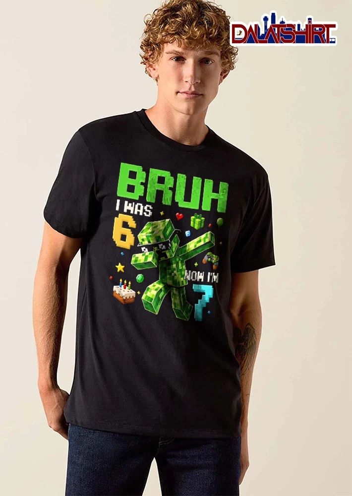Bruh I Was 6 Now Im 7 Dabbing Pixel Green Character Sunglasses Cake shirt