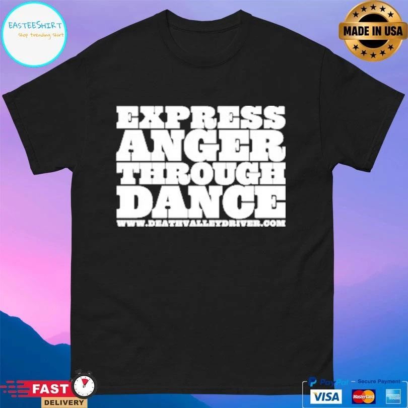 Express Anger Through Dance T-shirts