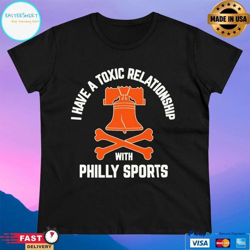 I Have A Toxic Relationship With Philly Sports Hockey T-shirts