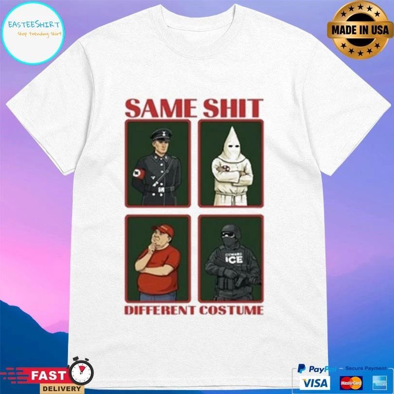 Same Shit Different Costume T-shirts